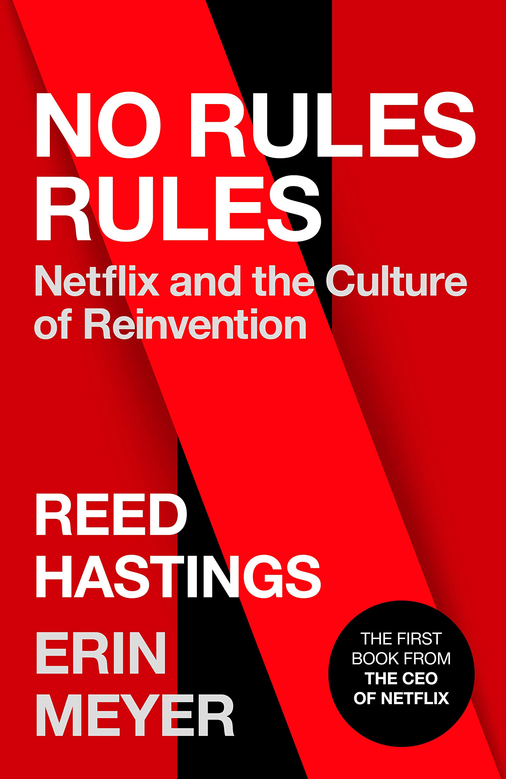 No Rules Rules: Netflix and the Culture of Reinvention