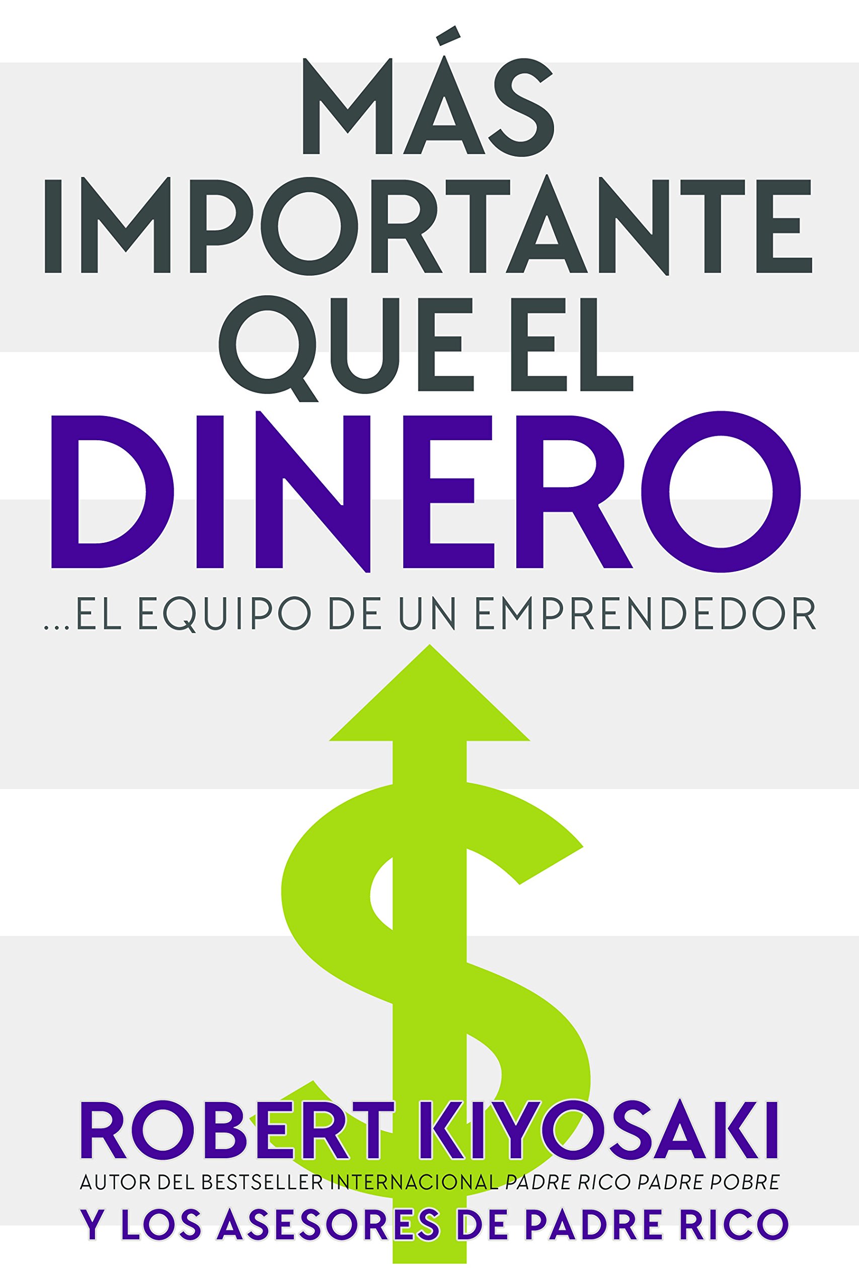 Más importante que el dinero. El equipo de un emprendedor