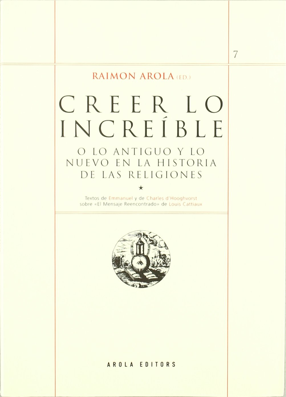 Creer lo increíble (o lo antiguo y lo nuevo en la historia de las religiones)