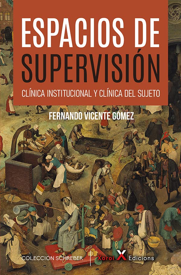 Espacios de supervision. Clínica institucional y clínica del sujeto