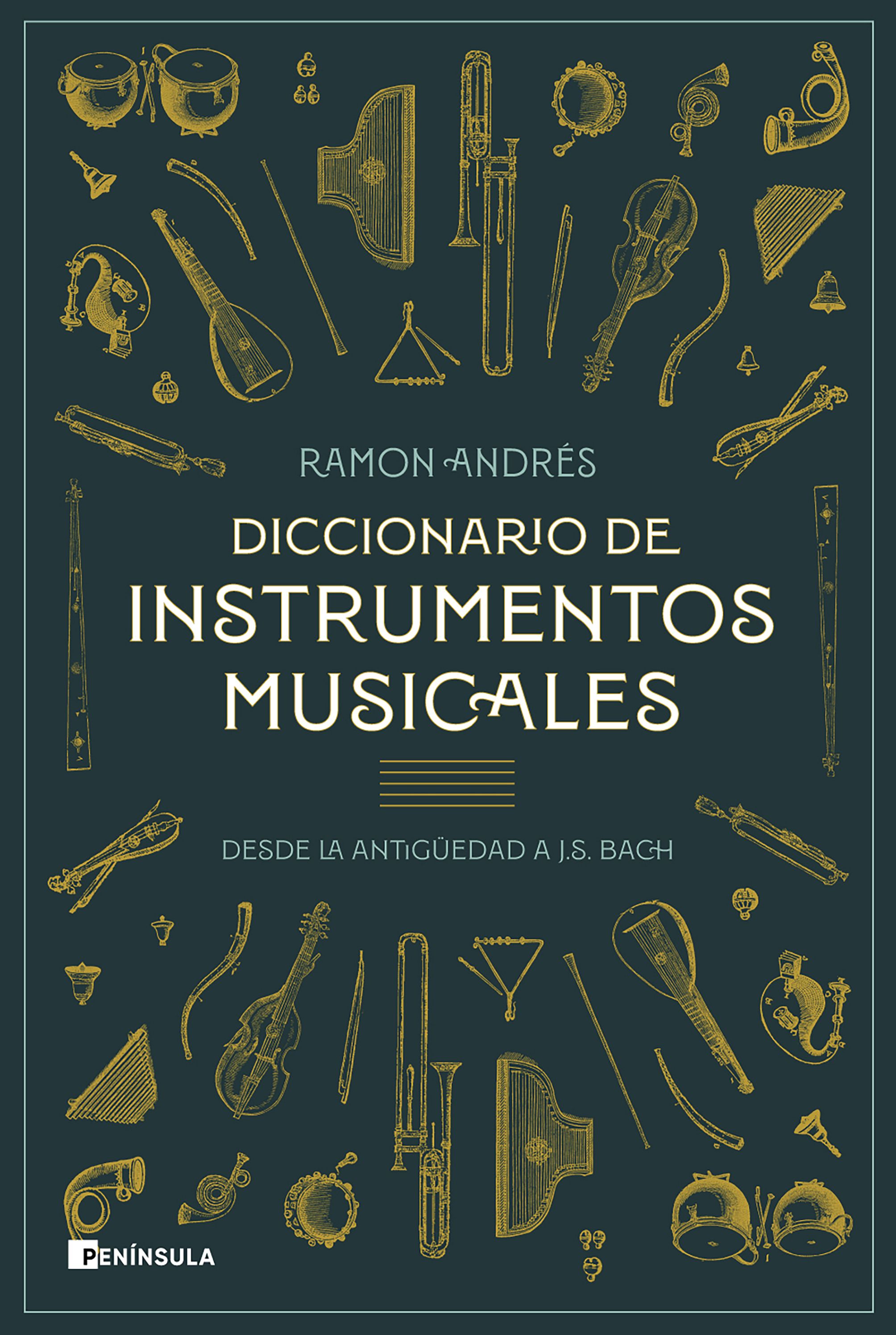 Diccionario de instrumentos musicales. Desde la antigüedad a J. S. Bach