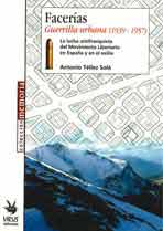 Facerías. Guerrilla urbana (1937-1957) : la lucha del Movimiento Libertario en España y en el exilio