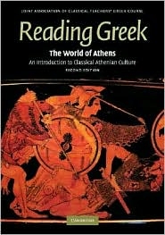 The world of Athens: an introduction to classical athenian culture (The JACT Greek Course)