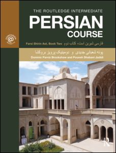 The Routledge Intermediate Persian Course Farsi Shirin Ast, Book Two