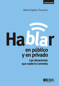 Hablar en público y en privado. Las situaciones que nadie te comenta