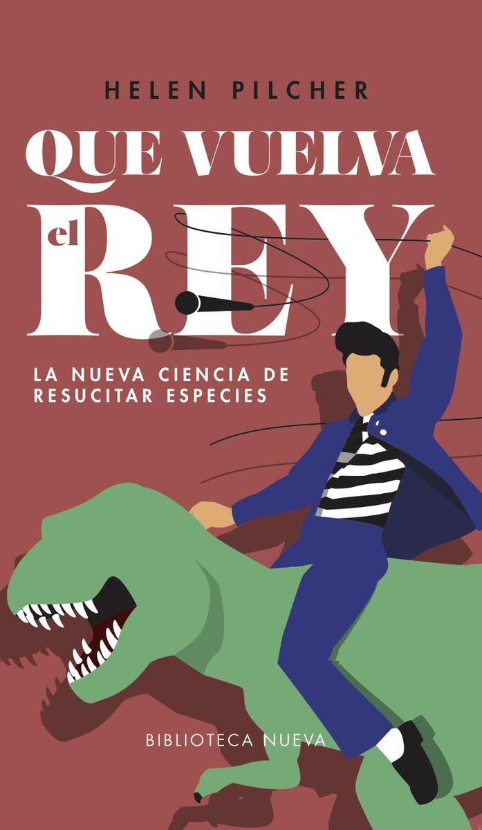 Que vuelva el rey. La nueva ciencia de resucitar especies