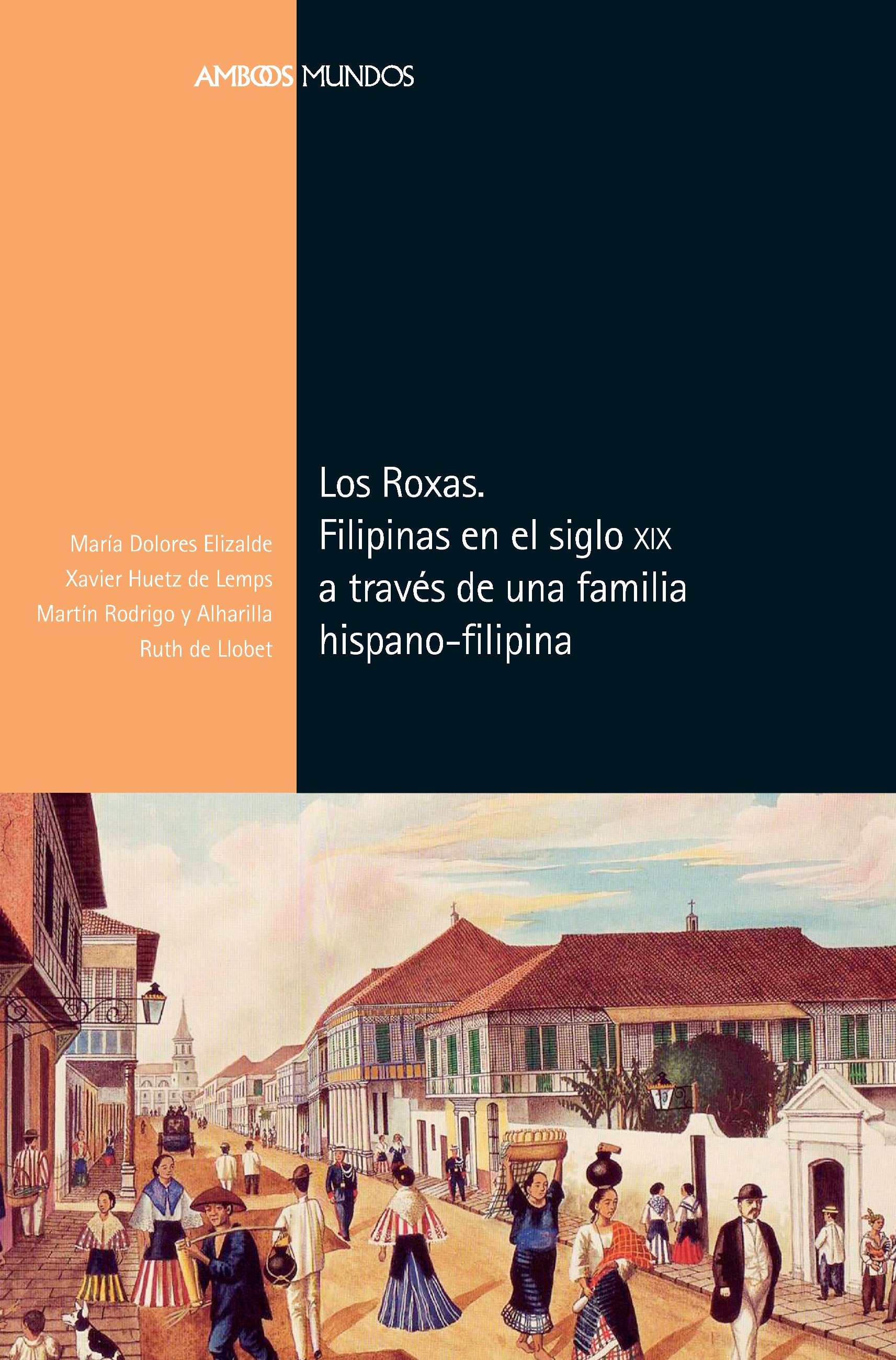 Los Roxas. Filipinas en el siglo XIX a través de una familia de indianos