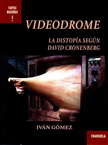 Videodrome. La distopía según David Cronenberg