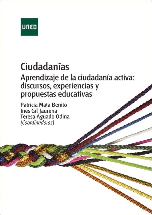 Ciudadanías. Aprendizaje de la ciudadanía activa: discursos, experiencias y propuestas educativas