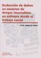 Reducción de daños en usuarios de drogas inyectables: un enfoque desde el trabajo social.