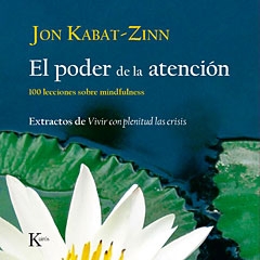 El poder de la atención. 100 lecciones sobre mindfulness