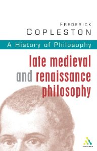 A history of philosophy, vol.III: Late medieval & Renaissance