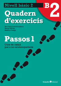 Passos 1. Nivell Bàsic A2. Quadern d'exercicis B2