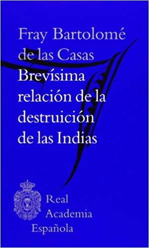 Brevísima relación de la destrucción de las Indias