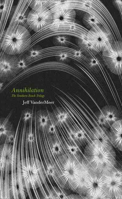 Annihilation (Southern Reach Trilogy)