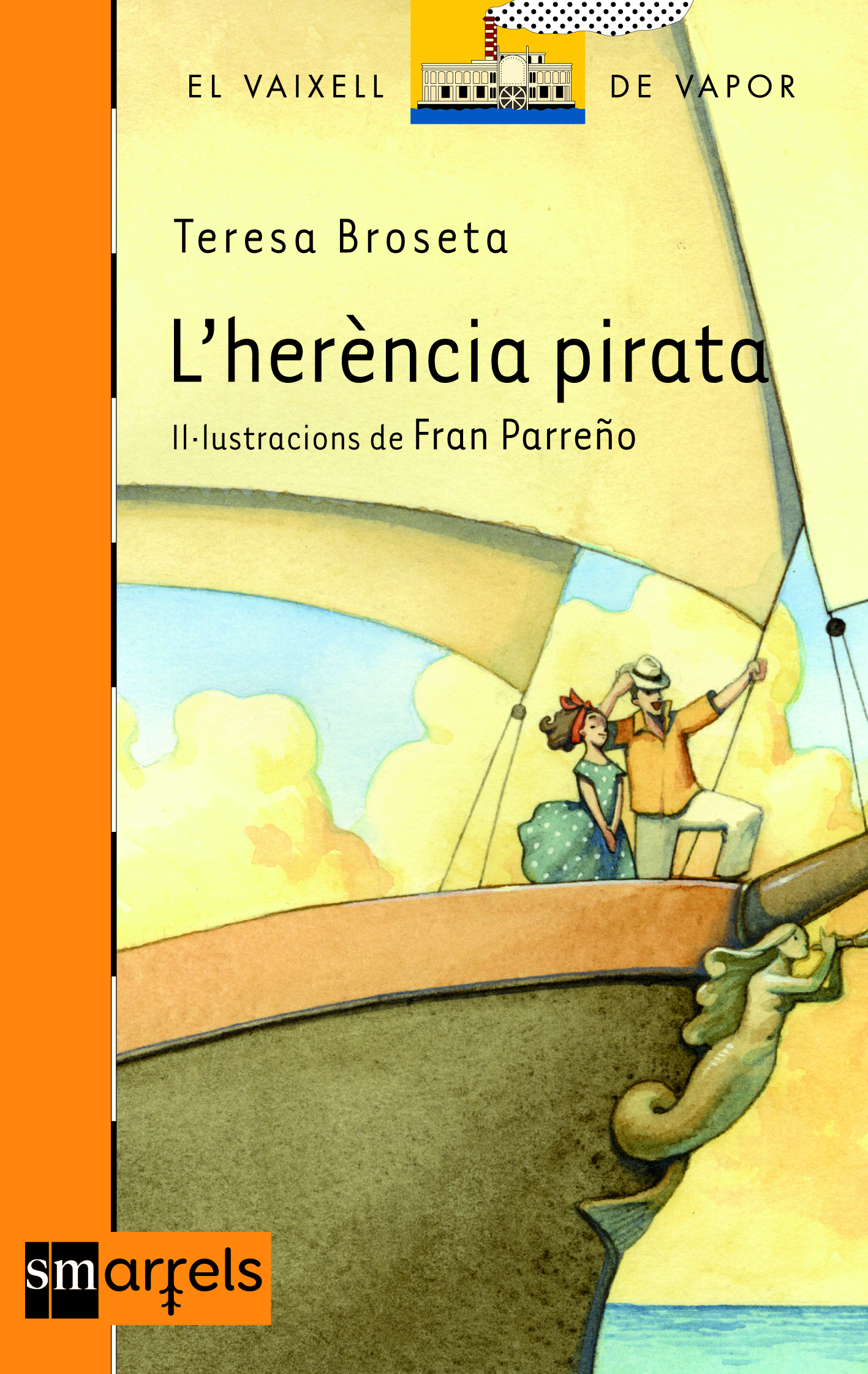 L'herència pirata (Vaixell de Vapor Taronja)