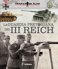 La guardia pretoriana del III Reich