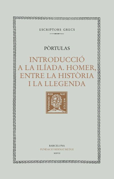 Introducció a la Ilíada: Homer, entre la història i la llegenda