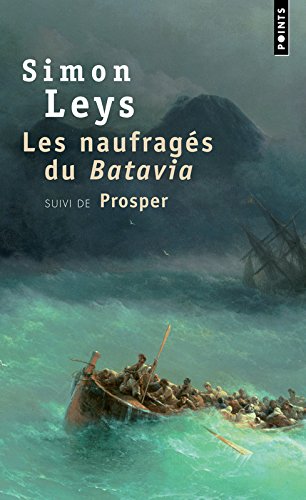 Les naufragés du Batavia (suivi de Prosper)