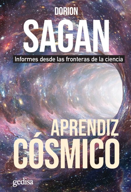 Aprendiz cósmico. Informes sobre las fronteras de la ciencia