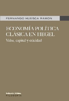 Economía política clásica en Hegel: valor, capital y eticidad