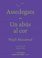 Assedegats. Un abús al cor