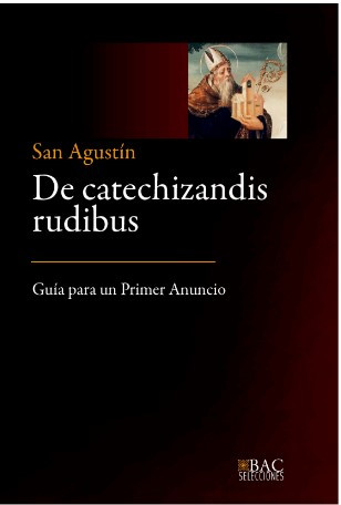 De catechizandis rudibus: guía para un Primer Anuncio