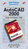 Guía práctica para usuarios AutoCad 2000