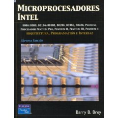 Microprocesadores intel. 7 ed.Arquitectura, programación e interfaz