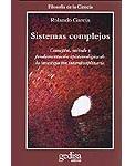 Sistemas complejos: conceptos, método y fundamentación epistemológica de la investigación interdisciplinaria