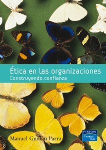 Ética en las organizaciones: construyendo confianza