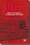 Historia de la UGT. Entre la revolución y el reformismo, 1914-1931