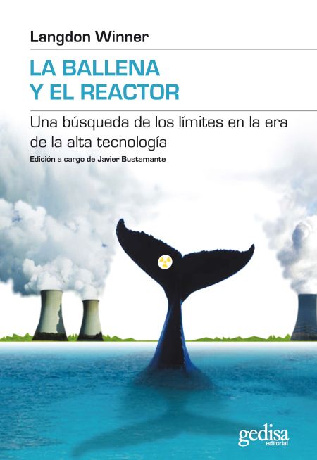 La ballena y el reactor. Una búsqueda de los límites en la era de la alta tecnología