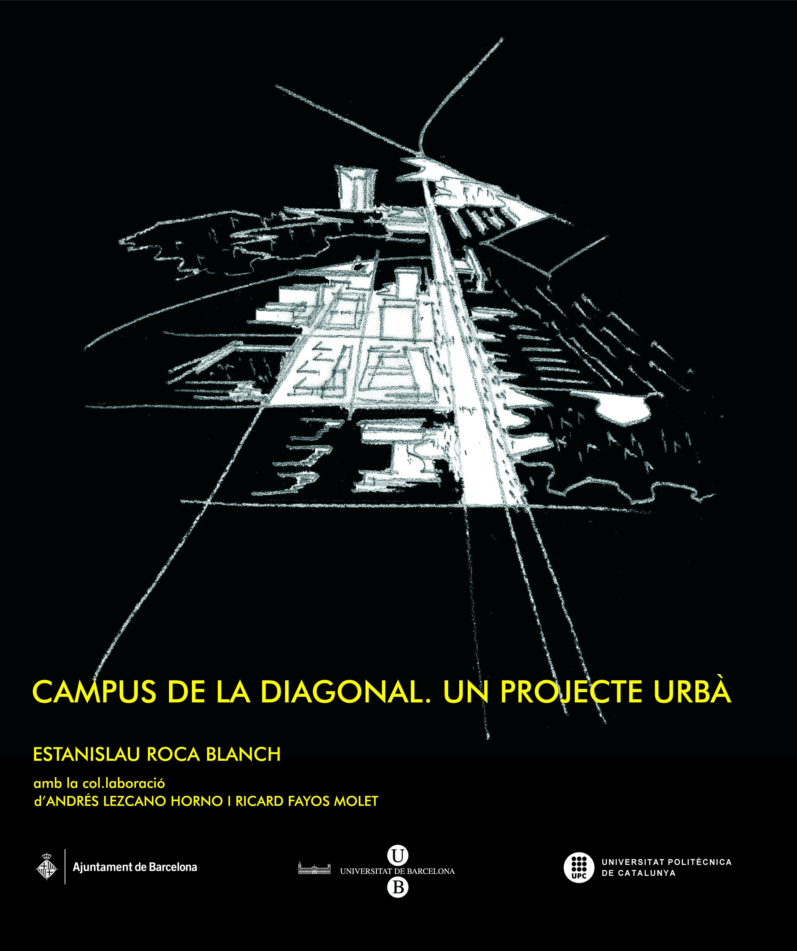 Campus de la Diagonal. Un projecte urbà. Praxi docent i profesional