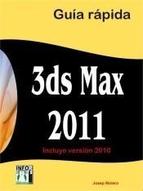 3DS Max 2011 . Guía rápida