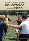 Iniciación a los deportes colectivos a través del juego