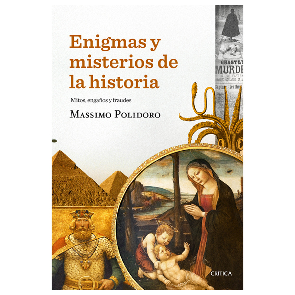 Enigmas y misterios de la historia. Mitos, engaños y fraudes