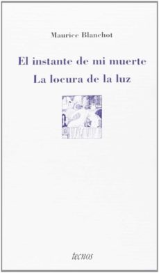 El instante de mi muerte. La locura de la luz