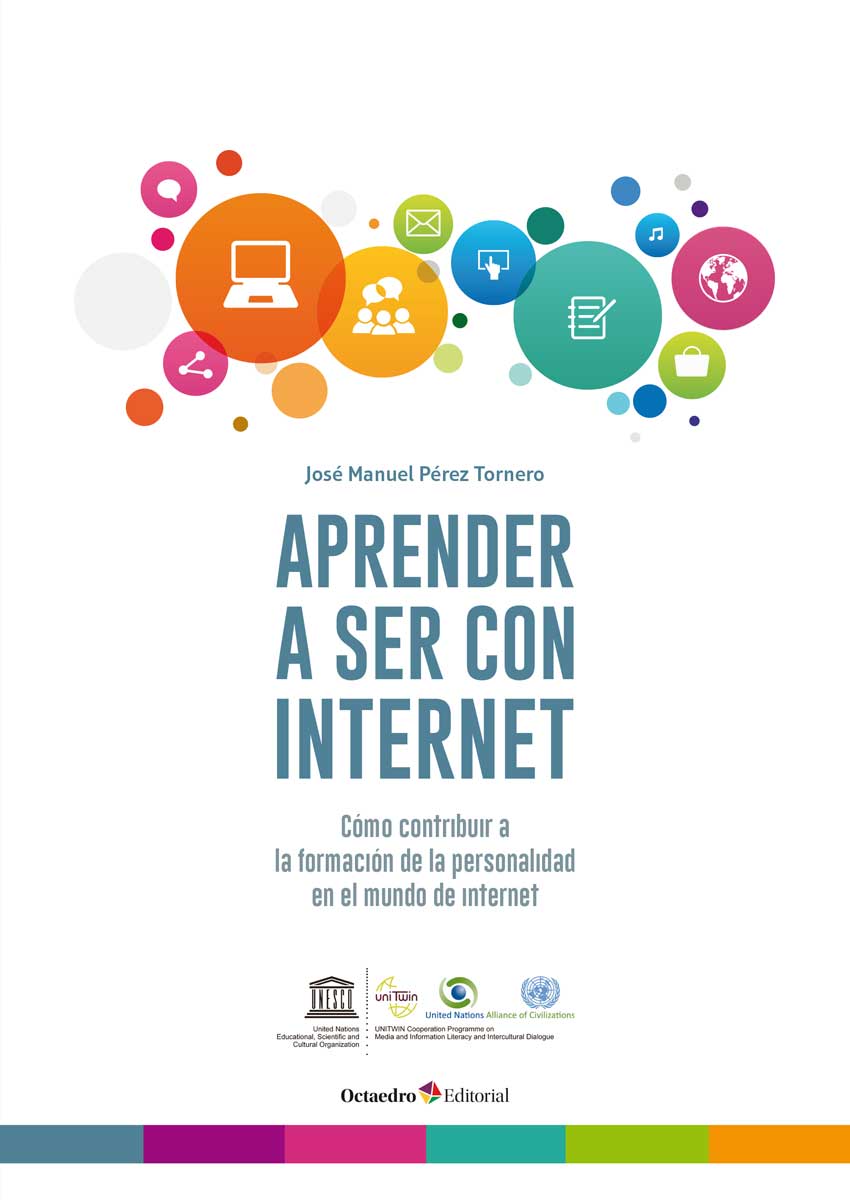 Aprender a ser con internet. Cómo contribuir a la formación de la personalidad en el mundo de internet