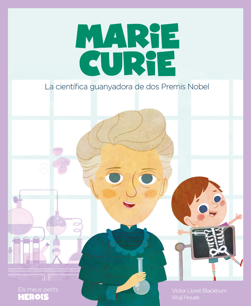 Marie Curie. La científica guanyadora de dos premis Nobel