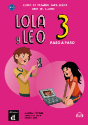 Lola y Leo paso a paso 3 - Libro del alumno + Audio descargable MP3 Nvel A1.2