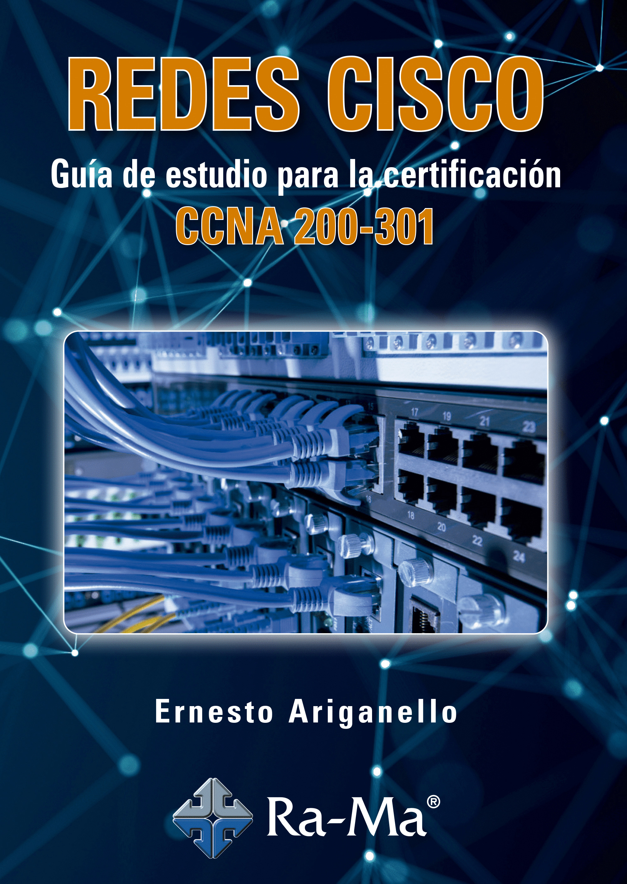 Redes Cisco. Guía de estudio para la certificación CCNA 200-301