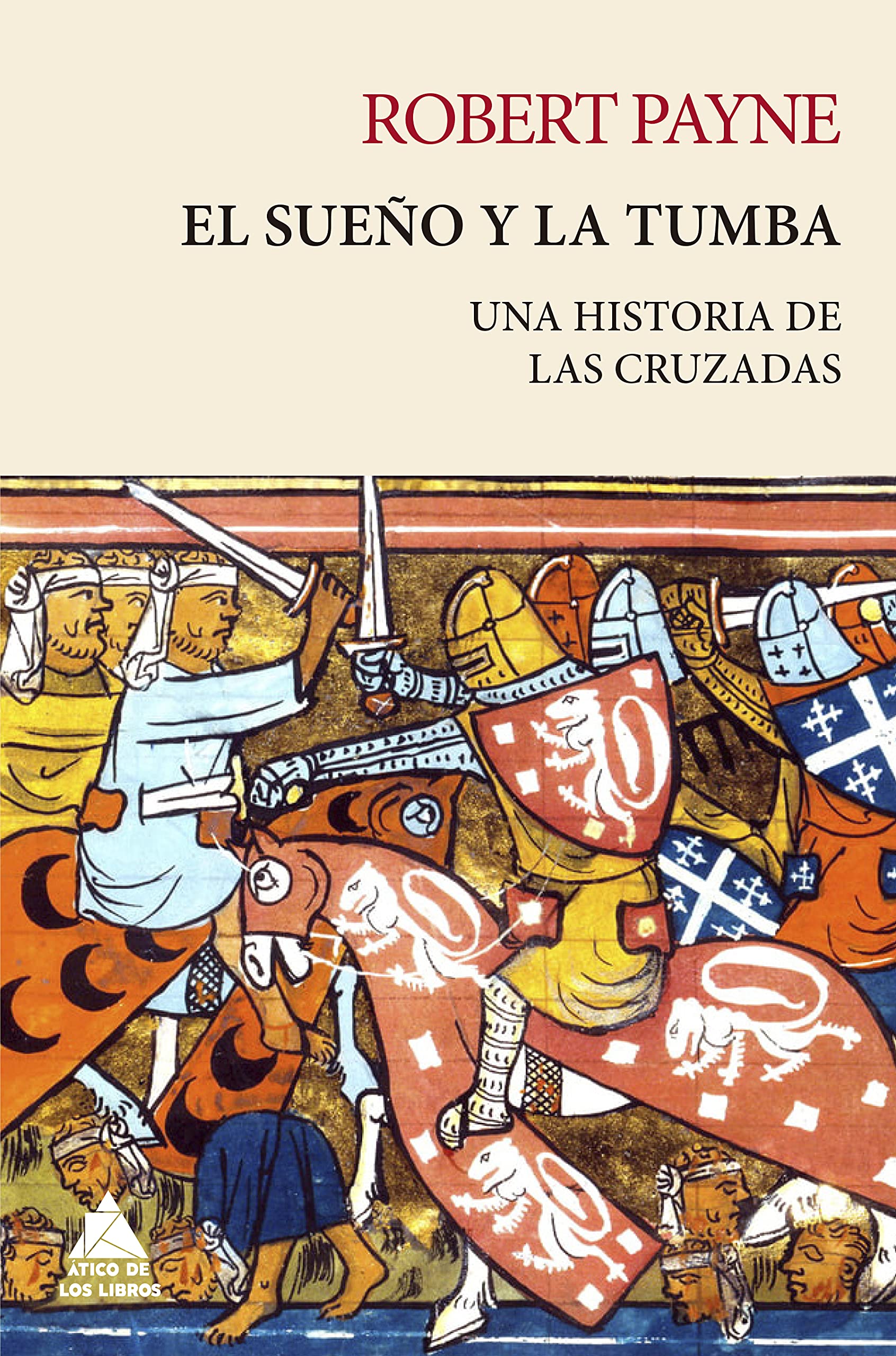 El sueño y la tumba. Una historia de las cruzadas