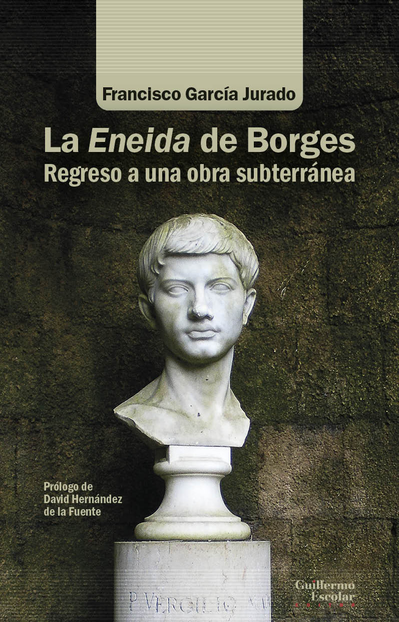 La Eneida de Borges: regreso a una obra subterránea