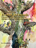 El árbol del mundo. Viaje por los caminos de la violencia y el progreso que han desembocado en Ucrania