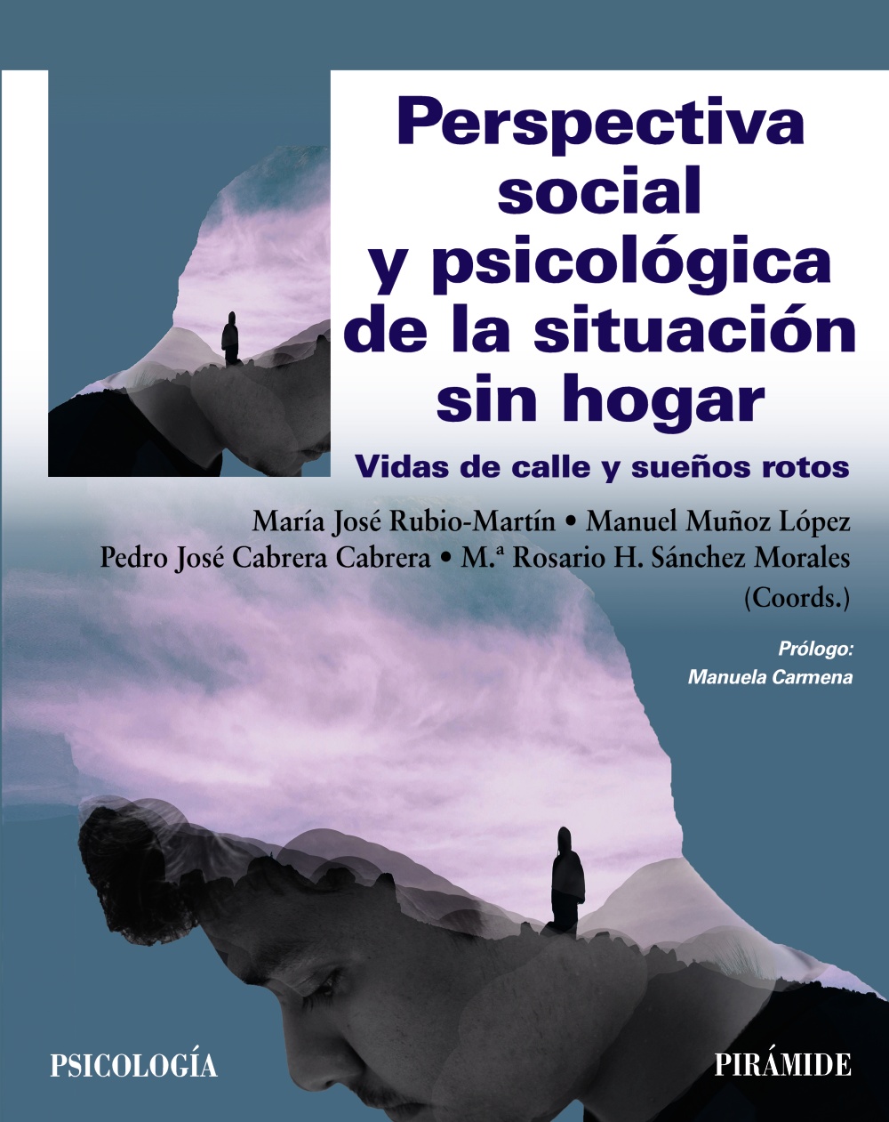 Perspectiva social y psicológica de la situación sin hogar. Vidas de calle y sueños rotos