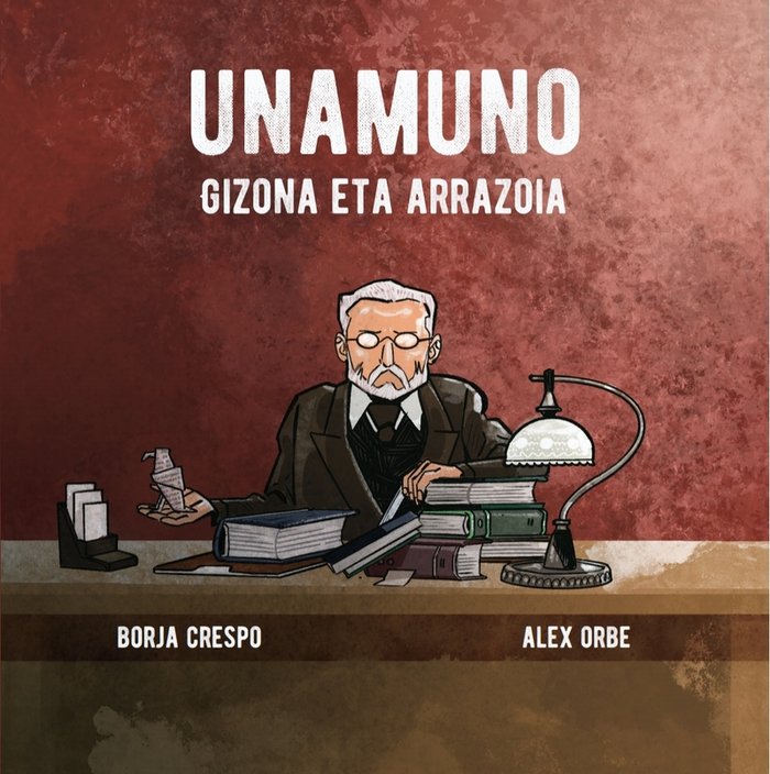 UNAMUNO. GIZONA ETA ARRAZOIA