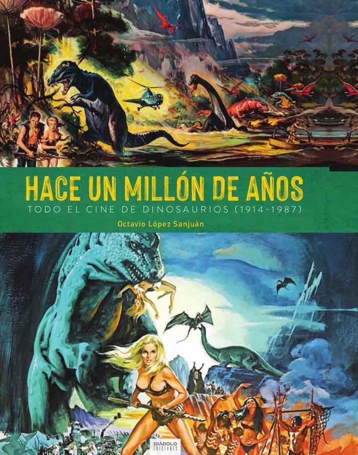 HACE UN MILLON DE AÑOS. TODO EL CINE DE DINOSAURIOS (1941-1987)