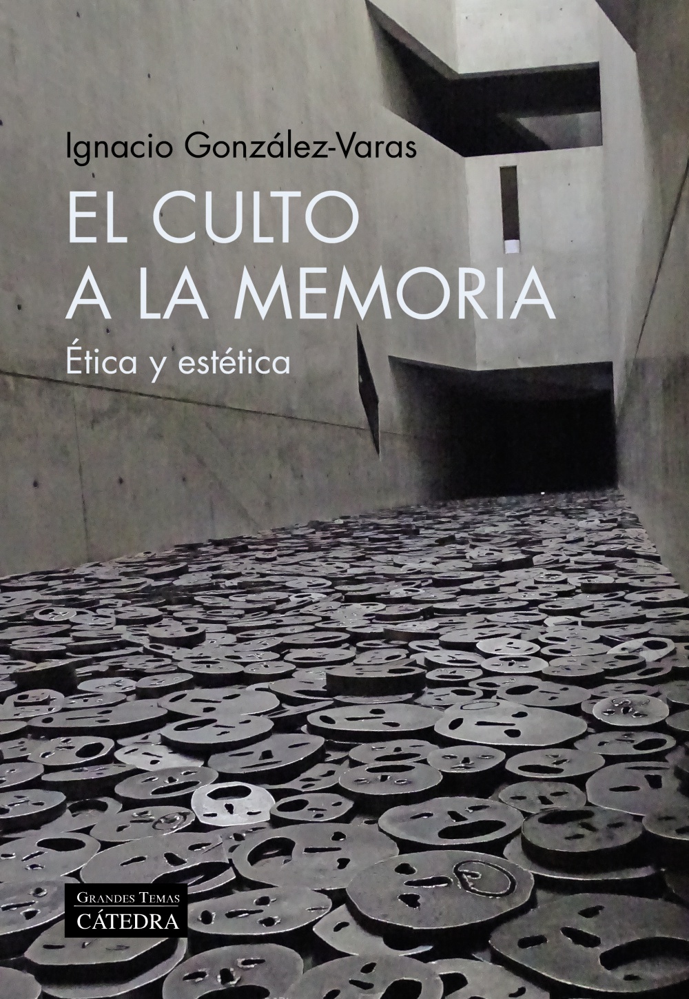 El culto a la memoria. Ética y estética