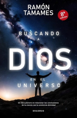 Buscando a Dios en el Universo: una cosmovisión sobre el sentido de la vida (Nueva edición)